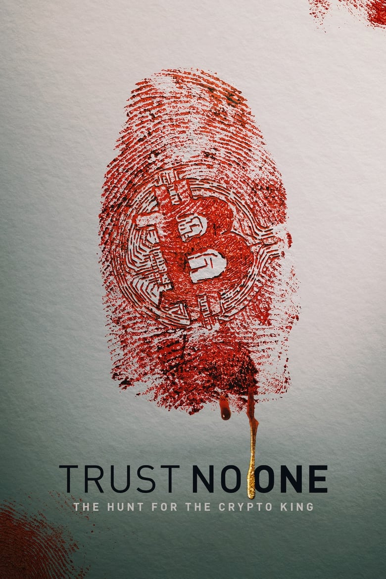 Trust No One- The Hunt for the Crypto King (2022) ล่าราชาคริปโต