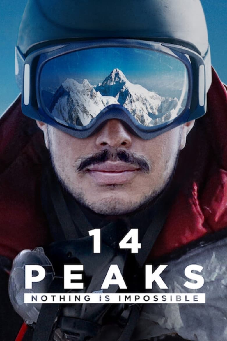 14 Peaks Nothing Is Impossible (2021) พิชิต 14 ยอดเขา ไม่มีฝันใดไกลเกินเอื้อม