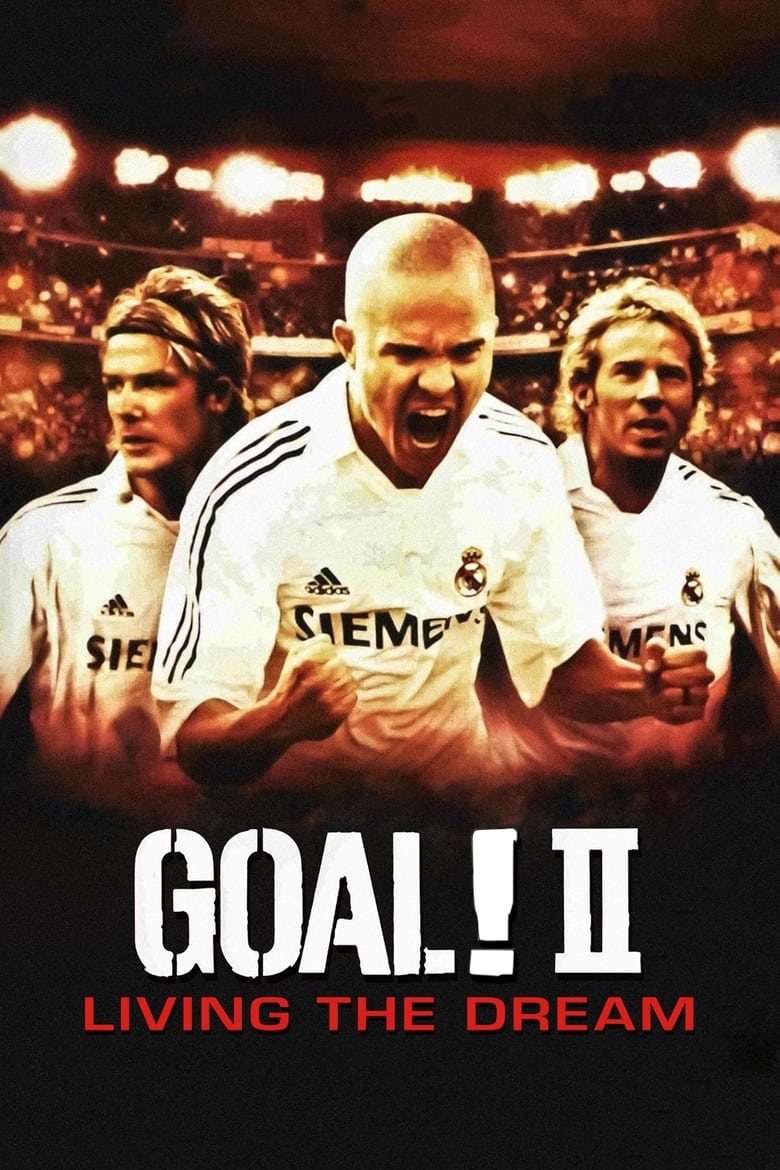 Goal! II- Living the Dream (2007) โกล์ เกมหยุดโลก 2