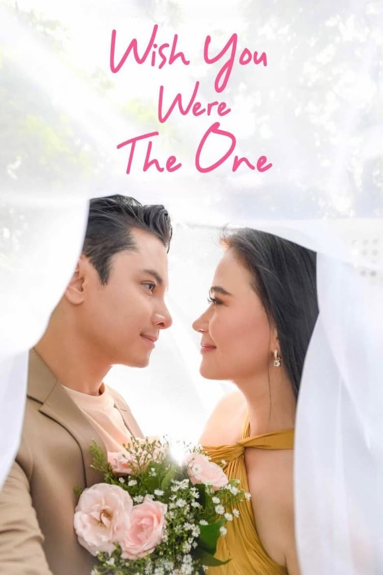 Wish You Were the One (2023) อยากให้เธอเป็นคนนั้น